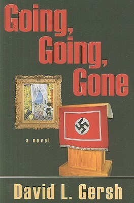 Going, Going, Gone by David L. Gersh | Goodreads