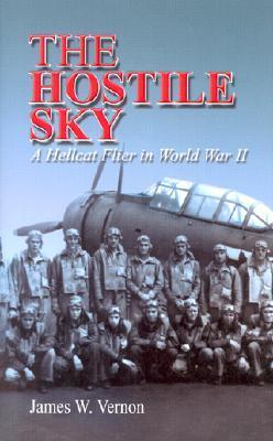 Hostile Sky: A Hellcat Flyer in World War II