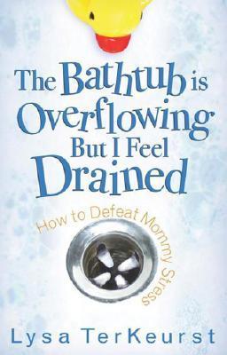 The Bathtub Is Overflowing but I Feel Drained book cover