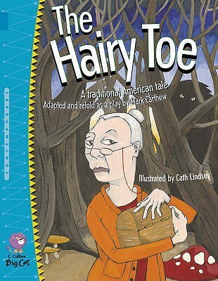 The Hairy Toe (Collins Big Cat) by Mark Carthew | Goodreads