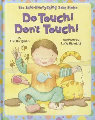 Do Touch! Don't Touch! (Into Everything Baby Stages) book cover