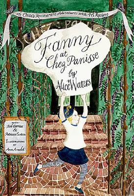 cover img of Fanny at Chez Panisse: A Child's Restaurant Adventures with 46 Recipes