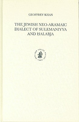 The Jewish Neoaramaic Dialect of Sulemaniyya and ?alabja by Geoffrey