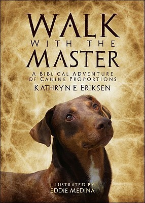 Walk With the Master by Kathryn Eriksen | Goodreads