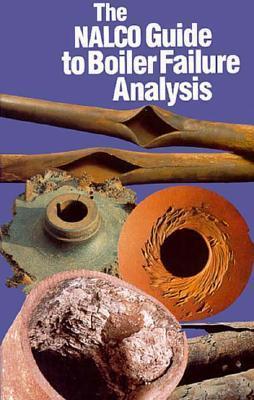 The NALCO Guide to Boiler Failure Analysis by Robert D. Port | Goodreads