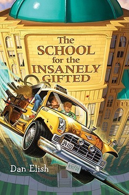 The School for the Insanely Gifted book cover