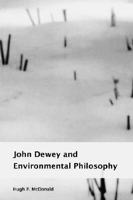 John Dewey and Environmental Philosophy book cover
