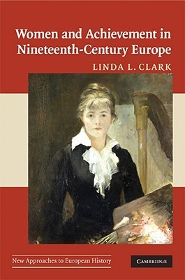 Women and Achievement in Nineteenth-Century Europe book cover