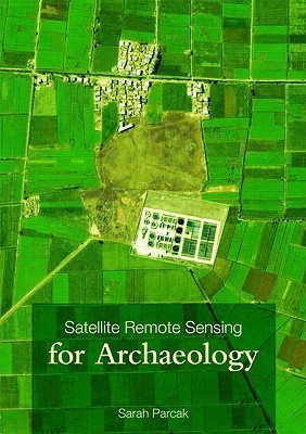 Satellite Remote Sensing for Archaeology book cover