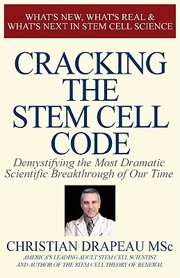 Cracking The Stem Cell Code Demystifying The Most Dramatic Scientific