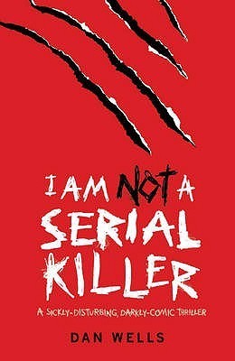 I Am Not A Serial Killer (John Cleaver #1)