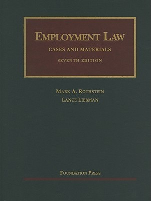 Mark Rothstein Employment Law: Cases and Materials by Mark A. Rothstein | Goodreads
