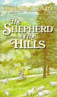 The Shepherd Of The Hills By Harold Bell Wright Goodreads