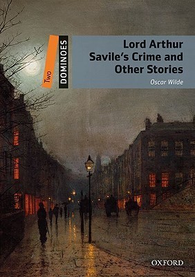 Lord Arthur Savile's Crime and Other Stories book cover