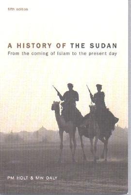 A History of the Sudan: From the Coming of Islam to the Present Day by