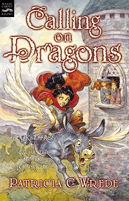 Calling on Dragons (Enchanted Forest Chronicles, #3)
