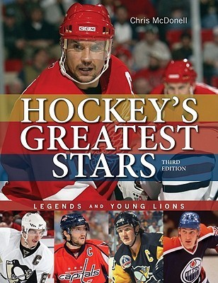Hockey's Greatest Stars: Legends and Young Lions by Chris McDonell
