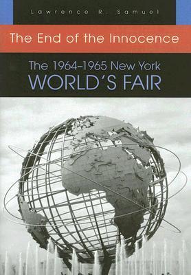 The End of the Innocence: The 1964-1965 New York World's Fair