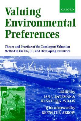 Valuing Environmental Preferences: Theory and Practice of the ...