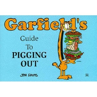 Garfield's Guide to Pigging Out book cover