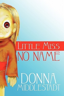 Little Miss No Name by Donna Middlestadt | Goodreads