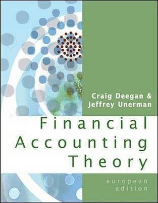 Financial Accounting Theory. Craig Deegan, Jeffrey Unerman by Craig ...
