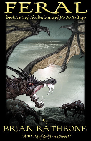 Feral by Brian Rathbone | Goodreads