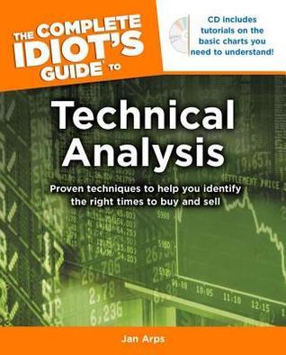 The Complete Idiot's Guide to Technical Analysis: Proven Techniques to ...