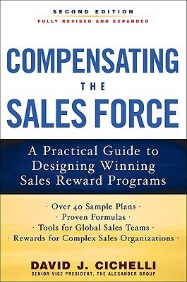 Compensating the Sales Force: A Practical Guide to Designing Winning Sales Reward Programs