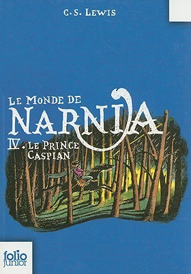Le Prince Caspian (Le Monde de Narnia, #4)