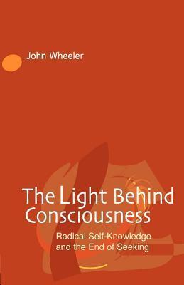 The Light Behind Consciousness