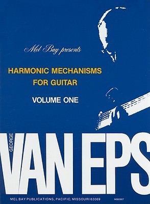 趣味・スポーツ・実用 Harmonic Mechanisms For Guitar Mel Bay George Van Eps Harmonic Mechanisms for Guitar, Vol