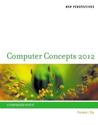 New Perspectives on Computer Concepts 2012: Comprehensive by June ...