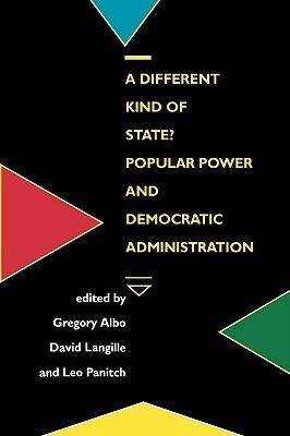 A Different Kind of State?: Popular Power and Democratic Administration ...