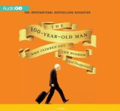 The 100-Year-Old Man Who Climbed Out the Window and Disappeared (The Hundred-Year-Old Man, #1)