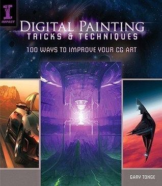 Digital Painting Tricks & Techniques: 100 Ways to Improve Your CG Art ...