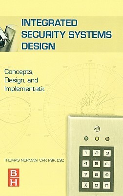 Integrated Security Systems Design: Concepts, Specifications, and ...