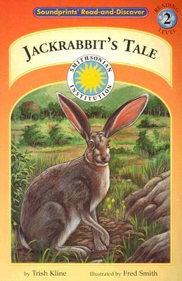 Jackrabbit's Tale (Soundprints Read-And-Discover) by Trish Kline ...