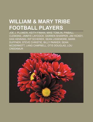 William & Mary Tribe Football Players Joe J. Plumeri, Keith Fimian