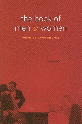 The Book of Men and Women: Poems by David Biespiel | Goodreads