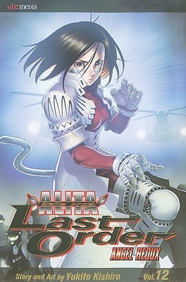 Battle Angel Alita - Last Order, Vol. 12: Angel Redux