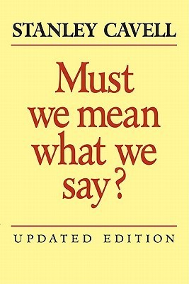 Must We Mean What We Say?: A Book of Essays
