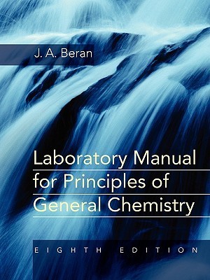 Laboratory Manual for Principles of General Chemis by Jo Allan Beran ...