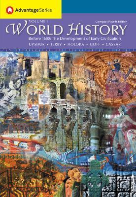 World History Development World History, Before 1600: The Development of Early Civilizations ...