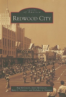 Redwood City (Images of America: California) by Reg McGovern | Goodreads
