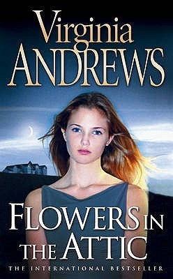 Flowers in the Attic (Dollanganger, #1)
