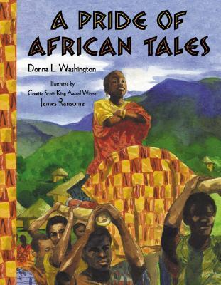 A Pride of African Tales by Donna L. Washington | Goodreads