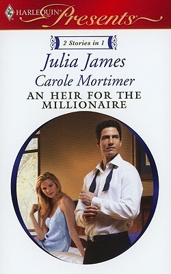 An Heir for the Millionaire: The Greek and the Single Mom / The Millionaire's Contract Bride