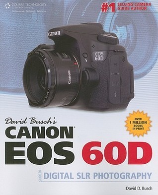 David Busch's Canon EOS 60D Guide to Digital SLR Photography book cover