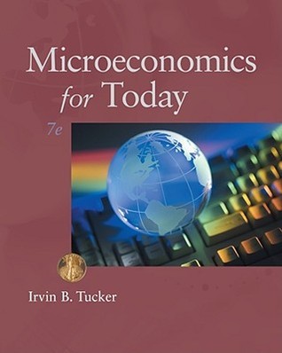 Microeconomics for Today by Irvin B. Tucker | Goodreads